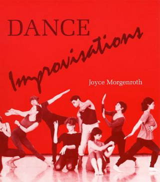 Książka Dance Improvisations Joyce Morgenroth