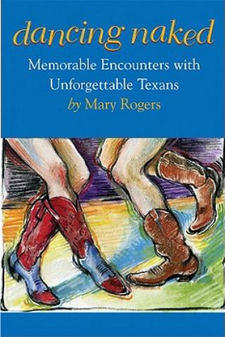 Knjiga Dancing Naked Mary Rogers