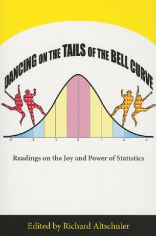 Knjiga Dancing on the Tails of the Bell Curve Richard Altschuler