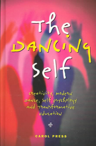 Book Dancing Self Carol Press
