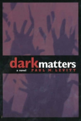 Knjiga Dark Matters P.M. Levitt
