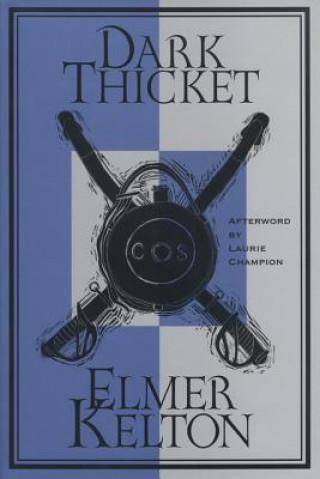 Knjiga Dark Thicket Elmer Kelton
