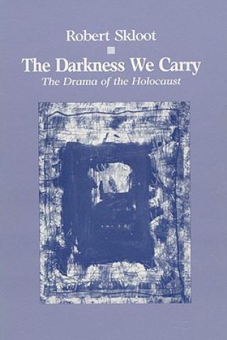 Buch Darkness We Carry Robert Skloot