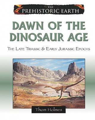 Könyv Dawn of the Dinosaur Age Thom Holmes