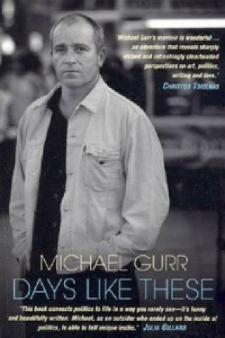 Knjiga Days Like These Michael Gurr