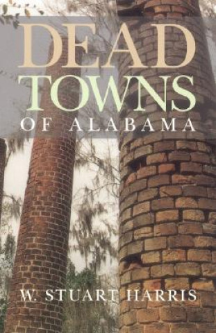 Carte Dead Towns of Alabama W.Stuart Harris