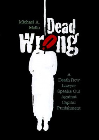 Könyv Dead Wrong Michael Mello