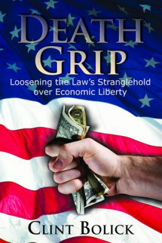 Kniha Death Grip Clint Bolick