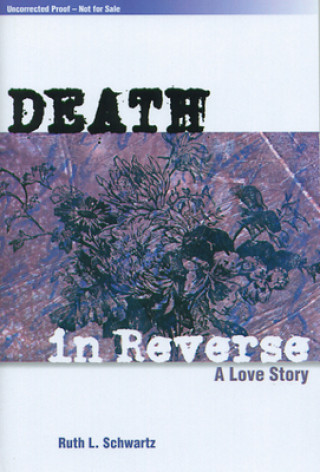 Kniha Death in Reverse Ruth L. Schwartz