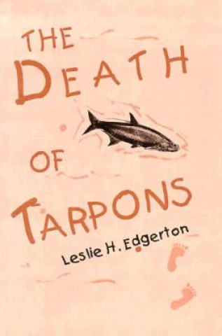 Kniha Death of Tarpons L. Edgerton