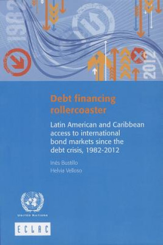 Könyv Debt financing rollercoaster United Nations: Economic Commission for Latin America and the Caribbean