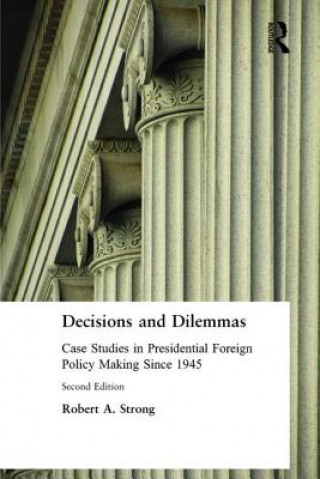 Kniha Decisions and Dilemmas Robert A. Strong