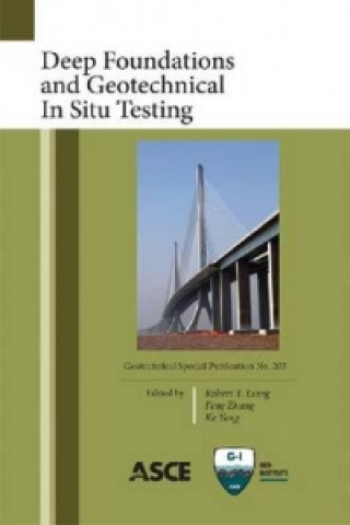 Kniha Deep Foundations and Geotechnical In Situ Testing Geoshanghai International Conference (2010)