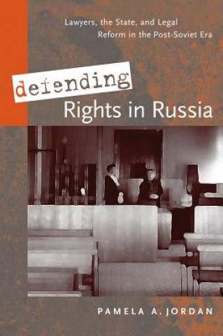 Könyv Defending Rights in Russia Pamela A. Jordan