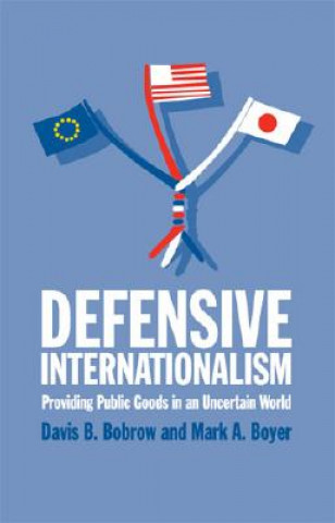 Kniha Defensive Internationalism Mark A. Boyer