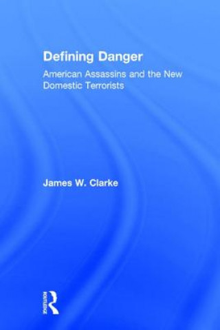 Książka Defining Danger James W. Clarke