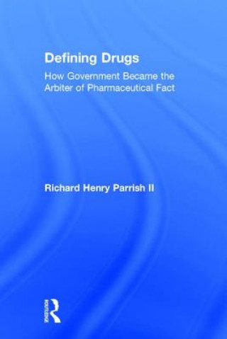 Knjiga Defining Drugs Richard Henry Parrish