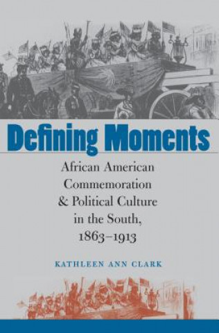 Book Defining Moments Kathleen Ann Clark