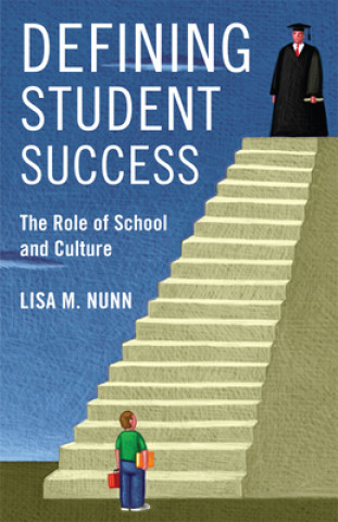 Kniha Defining Student Success Lisa M Nunn