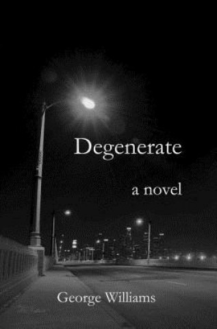 Libro DEGENERATE George Williams