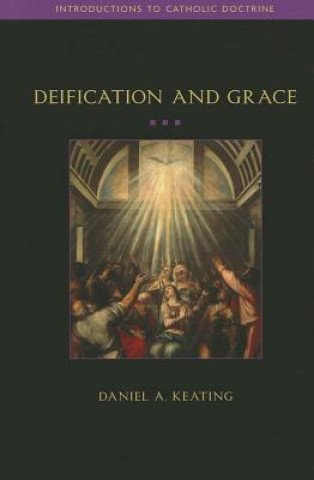 Książka Deification and Grace Daniel A. Keating