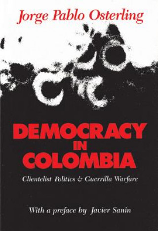 Libro Democracy in Colombia Jorge Pablo Osterling