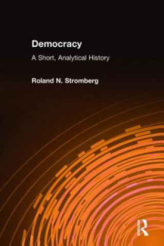 Kniha Democracy: A Short, Analytical History Roland N. Stromberg