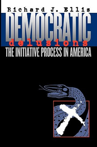 Book Democratic Delusions Richard J. Ellis