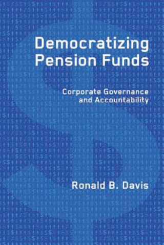 Carte Democratizing Pension Funds Ronald B. Davis