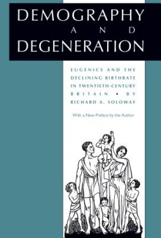 Könyv Demography and Degeneration Richard Allen Soloway