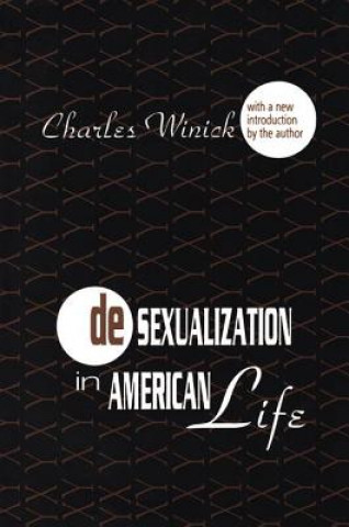 Carte Desexualization in American Life Charles Winick