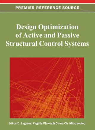 Knjiga Design Optimization of Active and Passive Structural Control Systems Nikos D. Lagaros