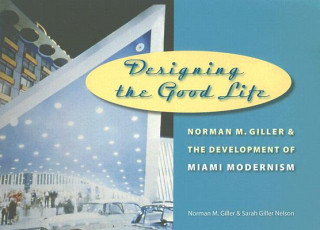 Kniha Designing the Good Life Sarah Giller Nelson