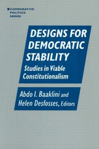 Könyv Designs for Democratic Stability Abdo I. Baaklini
