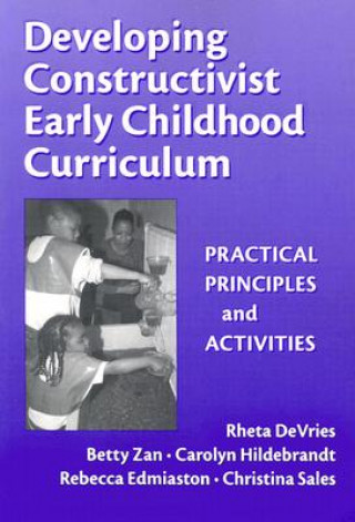 Βιβλίο Developing Constructivist Early Childhood Curriculum Rebecca Edmiaston