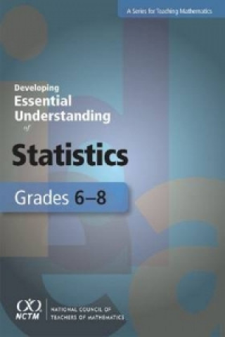 Könyv Developing Essential Understanding of Statistics for Teaching Mathematics in Grades 6-8 Tim Jacobbe