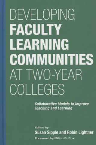 Könyv Developing Faculty Learning Communities at Two-Year Colleges 