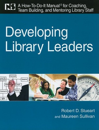 Kniha Developing Library Leaders Maureen Sullivan