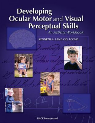 Książka Developing Ocular Motor and Visual Perceptual Skills Kenneth Lane