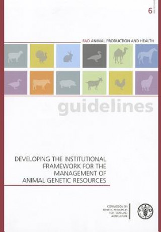 Książka Developing the institutional framework for the management of animal genetic resources Food and Agriculture Organization of the United Nations