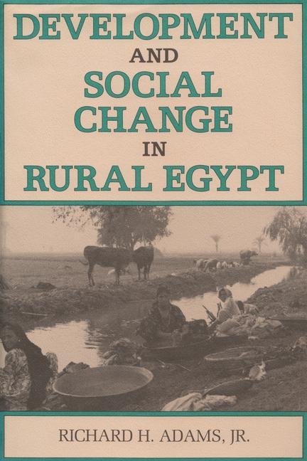 Książka Development and Social Change in Rural Egypt Richard H. Adams