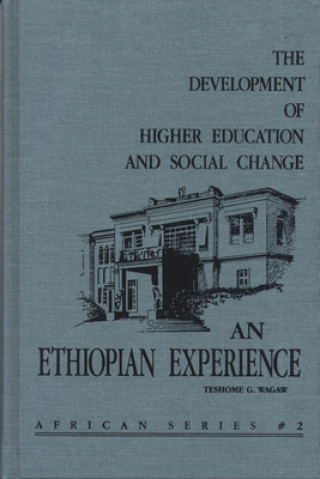 Книга Development of Higher Education and Social Change Tesholine G. Magaw