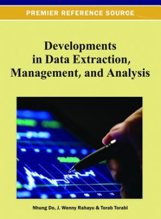 Knjiga Developments in Data Extraction, Management, and Analysis Nhung Do