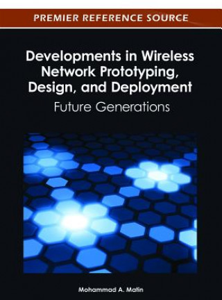 Könyv Developments in Wireless Network Prototyping, Design, and Deployment Mohammad A. Matin