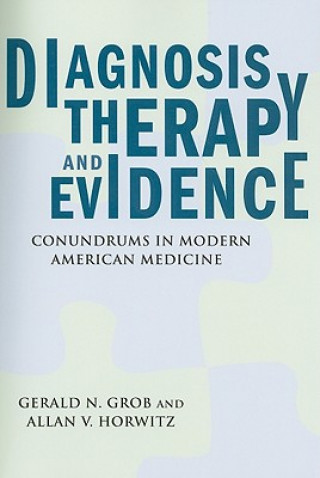 Książka Diagnosis, Therapy, and Evidence Allan V. Horwitz