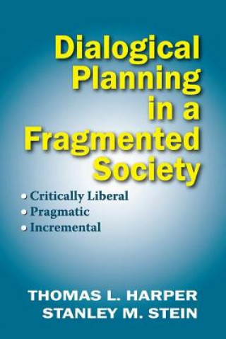 Книга Dialogical Planning in a Fragmented Society Thomas L. Harper