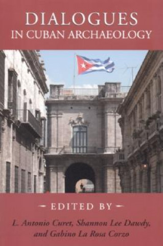 Buch Dialogues in Cuban Archaeology Lourdes Dominguez