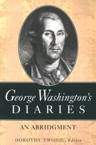 Kniha Diaries  An Abridgement George Washington