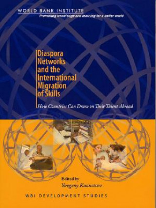 Kniha Diaspora Networks and the International Migration of Skills 