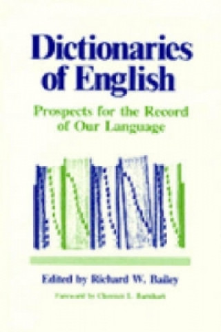 Knjiga Dictionaries of English Richard W. Bailey
